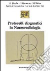 Protocolli diagnostici in neuroradiologia libro