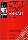 Annali Istituto Alcide Cervi (1997). Vol. 19 libro