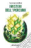 I misteri dell'ipercubo. Un'avventura matematica a più dimensioni libro di Castellani Tommaso