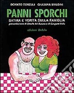 Panni sporchi. Satira e verità sulla famiglia