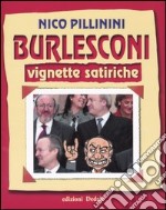 Burlesconi. Vignette satiriche libro