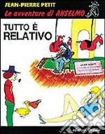 Tutto è relativo libro