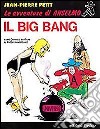 Il big bang libro di Petit Jean-Pierre