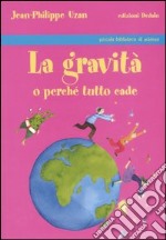 La gravità o perché tutto cade