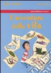 L'avventura della vita. Ediz. illustrata libro