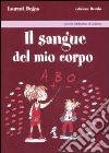 Il Sangue del mio corpo libro di Degos Laurent