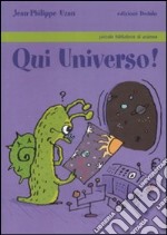 Qui universo!