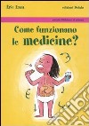 Come funzionano le medicine? libro