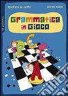 Grammatica in gioco libro