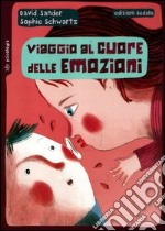 Viaggio al cuore delle emozioni