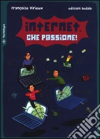 Internet, che passione! libro
