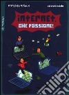 Internet, che passione! libro