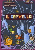 Il cervello. Ediz. a colori libro