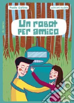 Un robot per amico libro