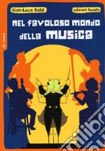 Nel favoloso mondo della musica libro