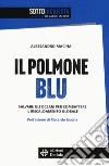 Il polmone blu. Salvare gli oceani per combattere il riscaldamento globale. Con qr code libro