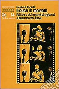 Il duce in moviola