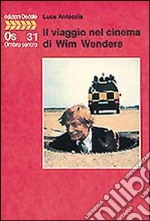 Il viaggio nel cinema di Wim Wenders