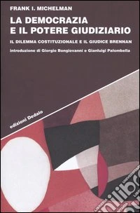 La democrazia e il potere giudiziario. Il dilemma costituzionale e il giudice Brennan