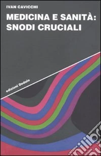 Medicina e sanità: snodi cruciali