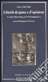 Libertà di gusto e d'opinione. Un altro liberalismo per la vita quotidiana libro