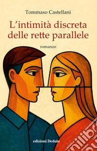 L'intimità discreta delle rette parallele libro