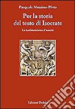 Per la storia del testo di Isocrate. La testimonianza d'autore