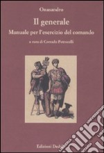 Il generale. Manuale per l'esercizio del comando. Testo greco a fronte. Ediz. numerata