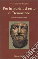 Per la storia del testo di Demostene. I papiri delle «Filippiche» libro