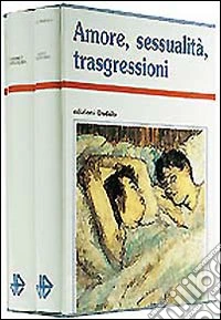 Amore, sessualità, trasgressioni