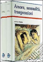 Amore, sessualità, trasgressioni libro