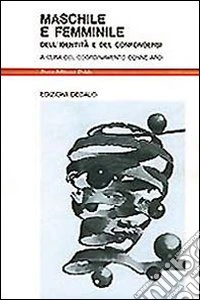 Maschile e femminile. Dell'identità e del confondersi libro