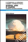 Scienza, armi e disarmo. Quarant'anni dopo Hiroshima libro