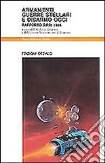 Armamenti, guerre stellari e disarmo oggi. Rapporto Sipri 1986