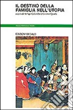 Il destino della famiglia nell'utopia libro