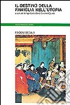 Il destino della famiglia nell'utopia libro