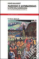 Razzismo e antirazzismo. La sfida dell'immigrazione