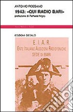 1943: «Qui radio Bari» libro