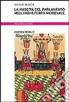 La nascita del parlamento nell'Inghilterra medievale libro di Musca Giosuè