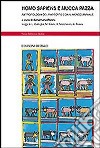 Homo sapiens e mucca pazza. Antropologia del rapporto con il mondo animale libro