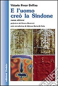 E l'uomo creò la Sindone