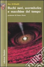 Buchi neri, «wormholes» e macchine del tempo libro