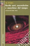 Buchi neri, «wormholes» e macchine del tempo libro