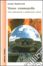 Verso cosmopolis. Città multiculturali e pianificazione urbana