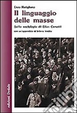 Il linguaggio delle masse. Sulla sociologia di Elias Canetti