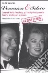 Veronica & Silvio. I segreti della first-lady, gli intrighi del premier. Amore, tradimenti e denaro libro di Guarino Mario