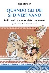 Quando gli dei si divertivano libro