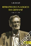 Ritratto di un logico da giovane. Torino 1959-1966 libro