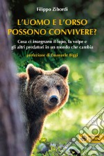 L'uomo e l'orso possono convivere? Cosa ci insegnano il lupo, la volpe e gli altri predatori in un mondo che cambia libro