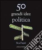 50 grandi idee. Politica